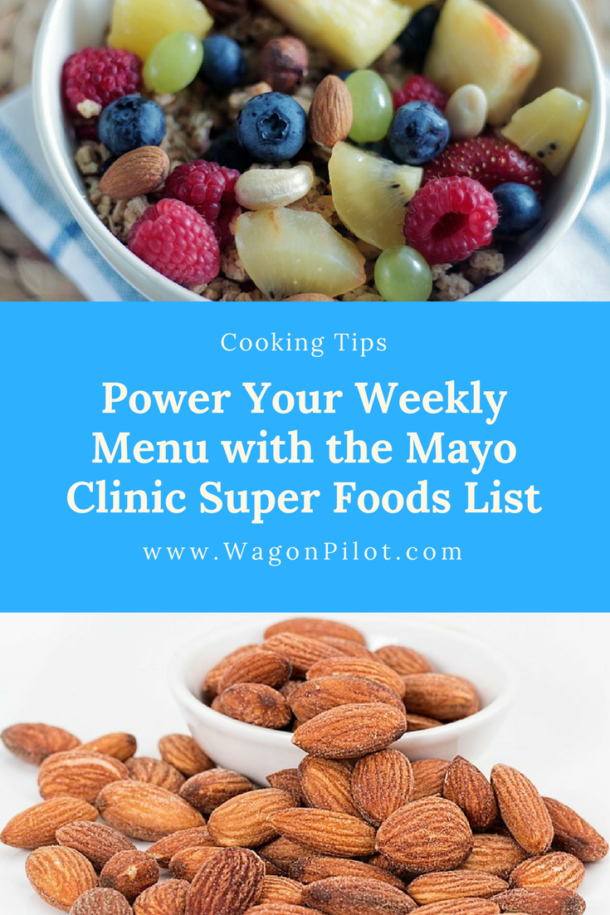 Power Your Weekly Menu with the Mayo Clinic Super Foods List