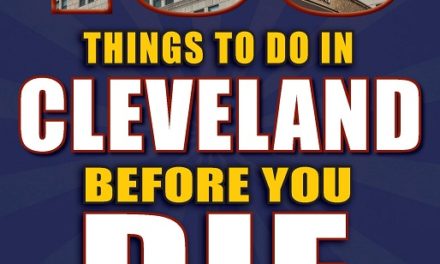 100 Things to Do in Cleveland Before You Die Book Review