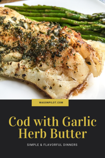 Cod with Garlic Herb Butter
