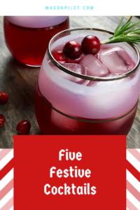 Five Festive Cocktails for Your Next Holiday Party