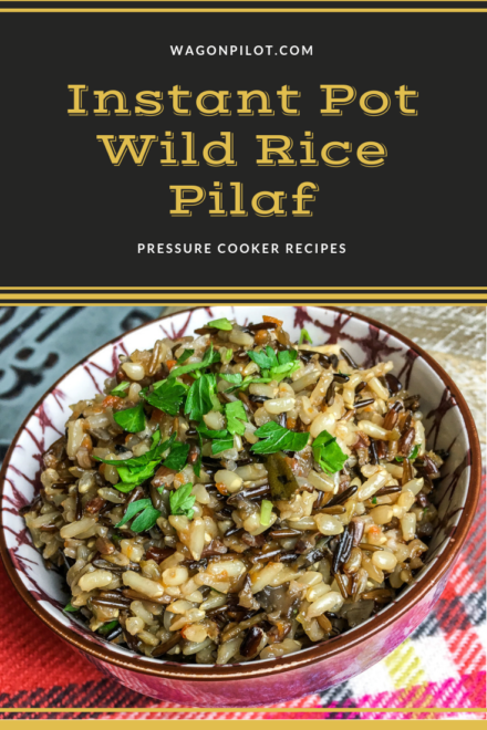 https://wagonpilot.com/wp-content/uploads/2019/01/Instant-Pot-Wild-Rice-Pilaf-440x660.png