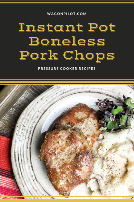 Instant Pot Boneless Pork Chops